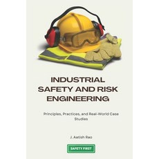 (英文圖書)Industrial Safety and Risk Engineering: Principles Practices and Real-World Ca... 平裝版, Independently Published, 英文
