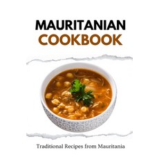 (영문도서) Mauritanian Cookbook: Traditional Recipes from Mauritania Paperback, Independently Published, English, 9798876018533