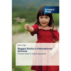 (영문도서)Reggio Emilia in International Schools Paperback, Scholars' Press, English, 9786209774843 Scholars' Press, English, 9786209774843