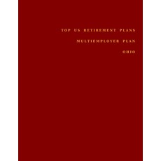 Top US Retirement Plans - Multiemployer Plan - Ohio: Employee Benefit Plans Paperback, Independently Published