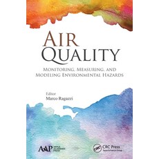 (영문도서)Air Quality: Monitoring Measuring and Modeling Environmental Hazards Paperback, Apple Academic Press, English, 9781774630389