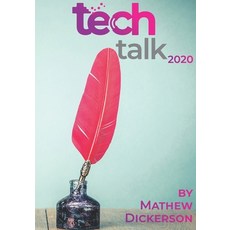 (영문도서) Tech Talk 2020: A collection of the best Tech Talk columns Paperback, Small Business Ru!es, English, 9780648782704
