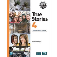 True Stories Silver Edition with eBook 4, True Stories Silver Edition .., Sandra Heyer(저), Pearson Education