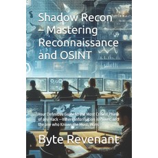 (영문도서)Shadow Recon - Mastering Reconnaissance and OSINT: Your Definitive Guide to the... Paperback, Independently Published, English, 9798266059504