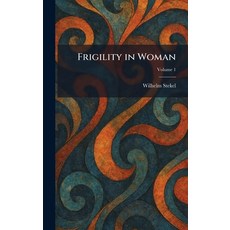 (영문도서)Frigility in Woman Hardcover, Tradd Street Press, English, 9781025666891