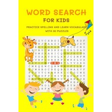Word Search for Kids: Practice Spelling and Learn Vocabulary with 30 Puzzles Paperback, Independently Published