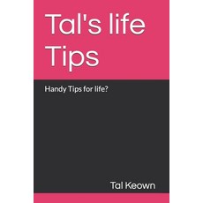 (영문도서)Tal's life Tips: Handy Tips for life? Paperback, Independently Published, English, 9798287826000