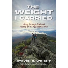 (英文圖書)The Weight I Carried: Hiking Through Grief and Healing on the Appalachian Trail 平裝版, Clovercroft Publishing, 英文