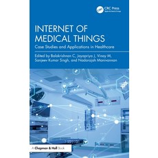 (英文圖書)Internet of Medical Things: Case Studies and Applications in Healthcare 精裝版, CRC Press, 英文