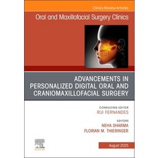 (영문도서)Advancements in Personalized Digital Oral Surgery An Issue of Oral and Maxillof... Hardcover, Elsevier, English, 9780443347559