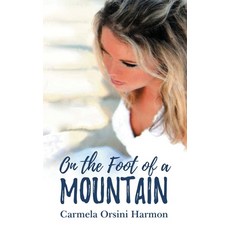 (英文圖書)On the Foot of a Mountain 精裝版, Carmela Orsini Harmon, 英文