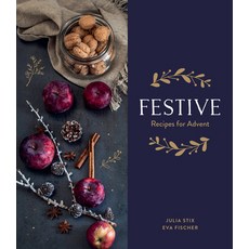 (영문도서) Festive: Recipes for Advent Hardcover, Murdoch Books, English, 9781911668343