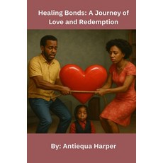 (英文圖書)Healing Bonds: A Journey of Love and Redemption 平裝版, Independently Published, 英文