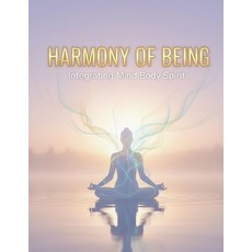 (英文圖書)Harmony Of Being: Integrating Mind Body Spirit 平裝版, Independently Published, 英文