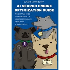 (영문도서)AI Search Engine Optimization Guide: The Essential Guide to Optimizing Your Webs... Paperback, Independently Published, English, 9798316167548