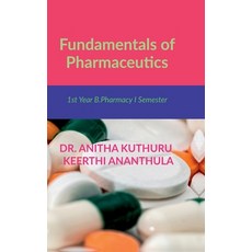 (영문도서) Fundamentals of Pharmaceutics: for 1st Year B.Pharmacy I Semester Hardcover, Notion Press, English, 9798894985190