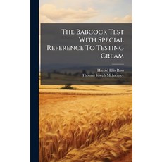 (영문도서)The Babcock Test With Special Reference To Testing Cream Hardcover, Hutson Street Press, English, 9781024780741