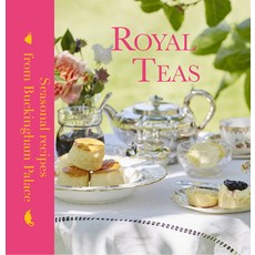 (영문도서) Royal Teas: Seasonal Recipes from Buckingham Palace Hardcover, Royal Collection Trust, English, 9781909741331
