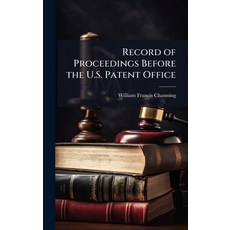 (영문도서)Record of Proceedings Before the U.S. Patent Office Hardcover, Hutson Street Press, English, 9781023809054