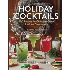 (영문도서) Holiday Cocktails: 100 Recipes for Christmas Cheer & Winter Celebrations Paperback, Independently Published, English, 9798346247029
