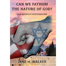 (英文圖書)Can We Fathom the Nature of God: (And America's Exceptionalism?) 精裝版, Published by Parables, 英文