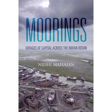 (영문도서) Moorings: Voyages of Capital Across the Indian Ocean Paperback, University of California Press, English, 9780520413511