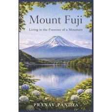 (英文圖書)MOUNT FUJI Living in the Presence of a Mountain 平裝版, Independently Published, 英文