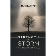 (영문도서)Strength in the Storm. 30 Days of Hope When Life Falls Apart: Large Print Devoti... Paperback, Independently Published, English, 9798271156618