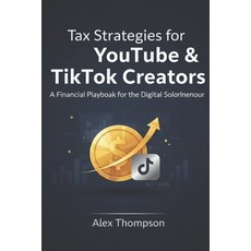 (英文圖書)Tax Strategies for YouTube & TikTok Creators: The Financial Playbook to Stop Ove... 平裝版, Independently Published, 英文