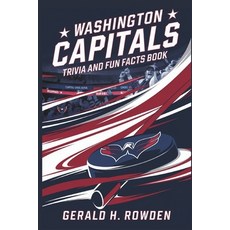 (영문도서) Washington Capitals Trivia and Fun Facts book: A Journey Through the History Qu... Paperback, Independently Published, English, 9798303900844