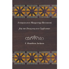 (영문도서) Intarsia and Marquetry - Handbook for the Designer and Craftsman Paperback, Roberts Press, English, 9781447435181