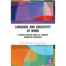 (英文圖書)Language and Creativity at Work: A Corpus-Assisted Model of Creative Workplace D... 平裝版, Routledge, 英文