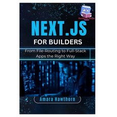 (英文圖書)Next.js for Builders: From File-Routing to Full-Stack Apps the Right Way 平裝版, Independently Published, 英文