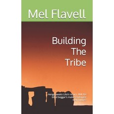 (英文圖書)Building The Tribe: Henge awaits Lilia's return. Will the blind beggar's malice... 平裝版, Independently Published, 英文