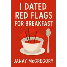 (英文圖書)I Dated Red Flags For Breakfast 平裝版, Independently Published, 英文
