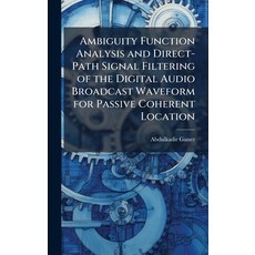 (英文圖書)Ambiguity Function Analysis and Direct-Path Signal Filtering of the Digital Audi... 精裝版, Hutson Street Press, 英文