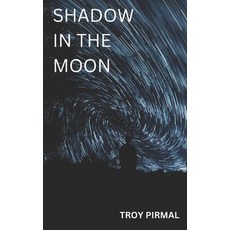 (영문도서) Shadow in the Moon Paperback, Independently Published, English, 9798865238096