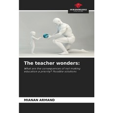 (영문도서)The teacher wonders Paperback, Our Knowledge Publishing, English, 9786209588778