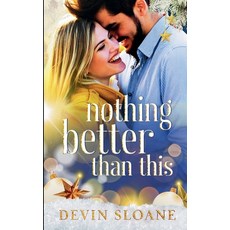 (영문도서)Nothing Better Than This Paperback, Devin Sloane, English, 9798233760419