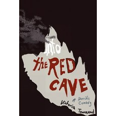 (영문도서) Into the Red Cave A Horrific Comedy Paperback, Ingramspark, English, 9798218506926