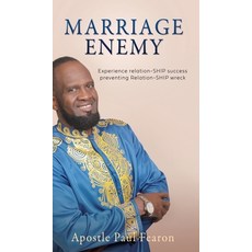 (영문도서) Marriage Enemy: Experience relation-SHIP success preventing Relation-SHIP wreck Hardcover, Xulon Press, English, 9781662886676