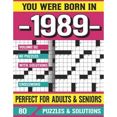 (영문도서) You Were Born In 1989: Crossword Puzzles For Adults: Crossword Puzzle Book for Adults Seniors... Paperback, Independently Published, English, 9798502529334