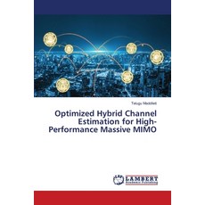 (英文圖書)Optimized Hybrid Channel Estimation for High-Performance Massive MIMO 平裝版, LAP Lambert Academic Publis..., 英文