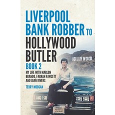 (영문도서)Liverpool Bank Robber To Hollywood Butler Book 2: My Life with Marlon Brando Fa... Paperback, Nielsen, English, 9781912885411