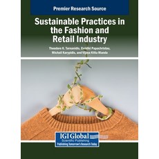 (영문도서) Sustainable Practices in the Fashion and Retail Industry Hardcover, IGI Global, English, 9798369399590