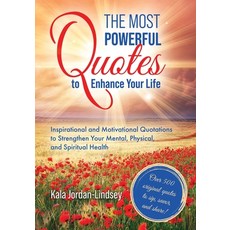 (영문도서) The Most Powerful Quotes to Enhance Your Life: Inspirational and Motivational Q... Paperback, Kala Jordan-Lindsey, English, 9798348349554