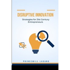 (영문도서) Disruptive Innovation: Strategies for 21st Century Entrepreneurs Paperback, Non-Fiction Business and En..., English, 9789010658616