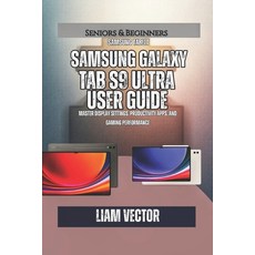 (英文圖書)Samsung Galaxy Tab S9 Ultra User Guide: Master Display Settings Productivity Ap... 平裝版, Independently Published, 英文