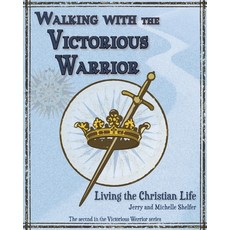 (英文圖書)Walking with the Victorious Warrior: Living the Christian Life 平裝版, Raeloch Publishing, 英文