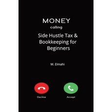 (영문도서)Side Hustle Tax & Bookkeeping for Beginners: The No-Jargon Tax & Bookkeeping Gui... Paperback, Independently Published, English, 9798195702953